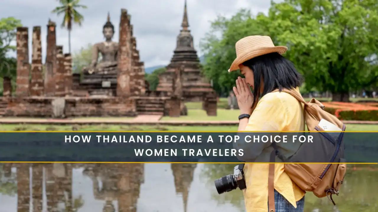 How Thailand Became a Top Choice for Women Travelers