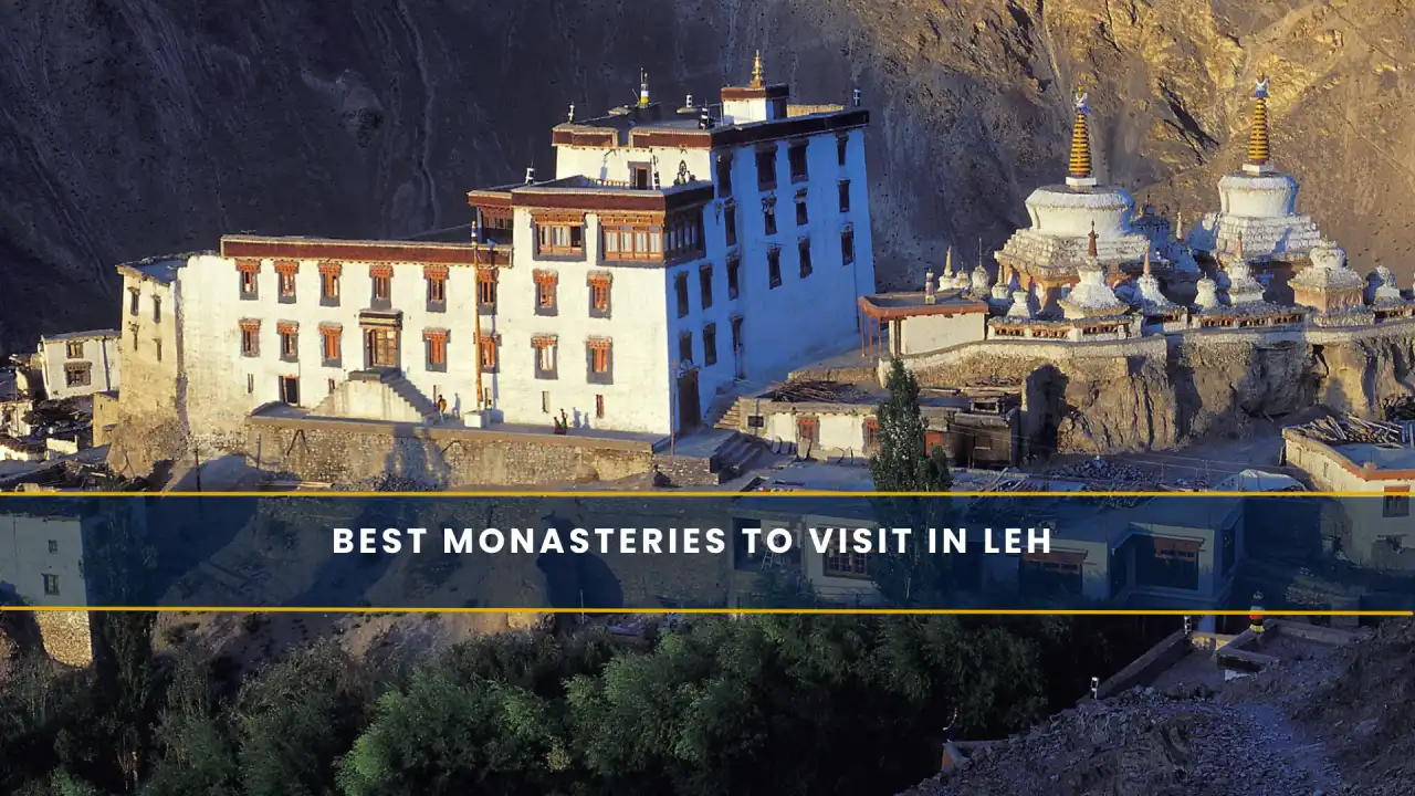Best Monasteries to Visit in Leh