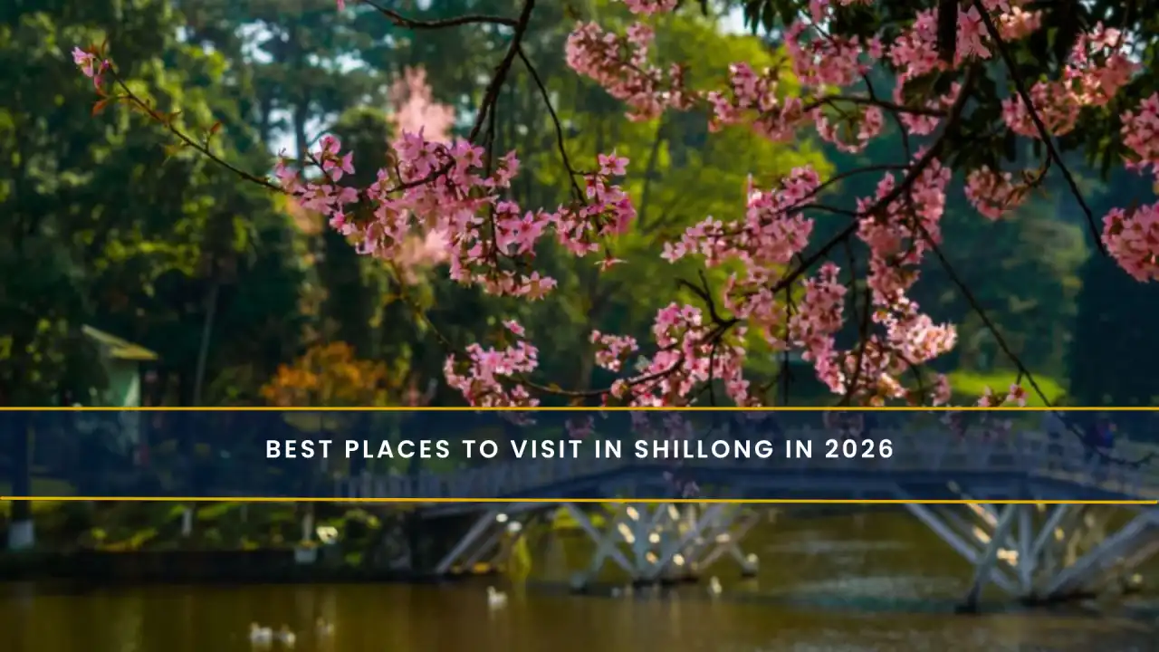 Best Places to Visit in Shillong in 2026