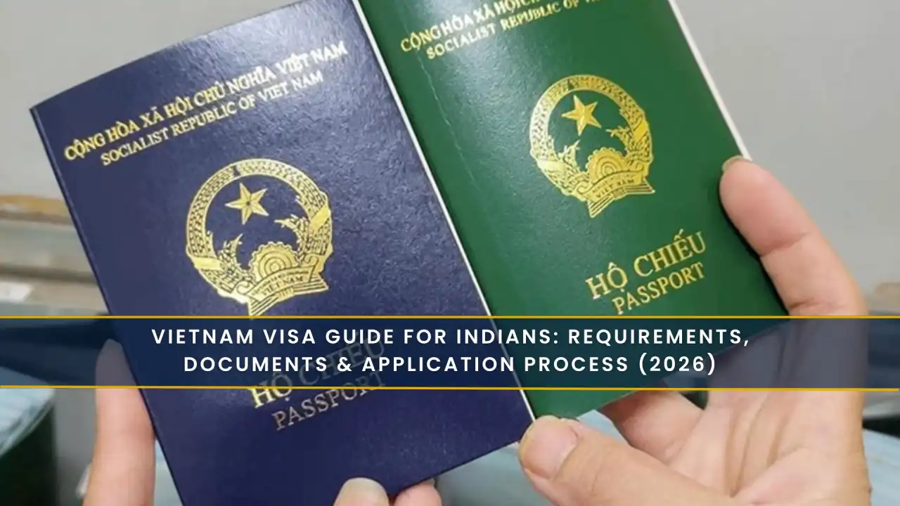 Vietnam Visa Guide for Indians: Requirements, Documents & Application Process (2026)