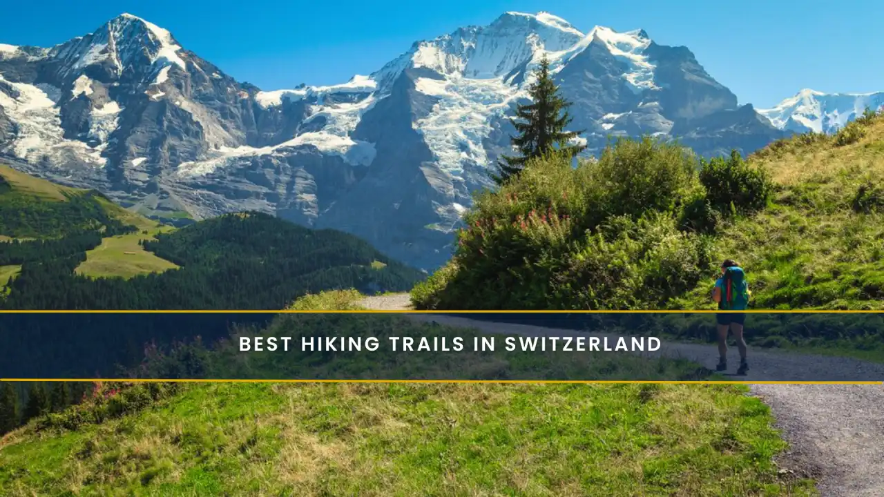Best Hiking Trails in Switzerland