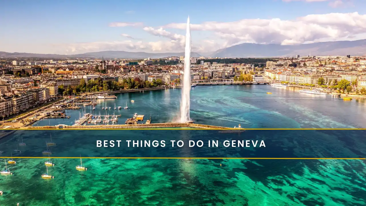 Best Things to Do in Geneva