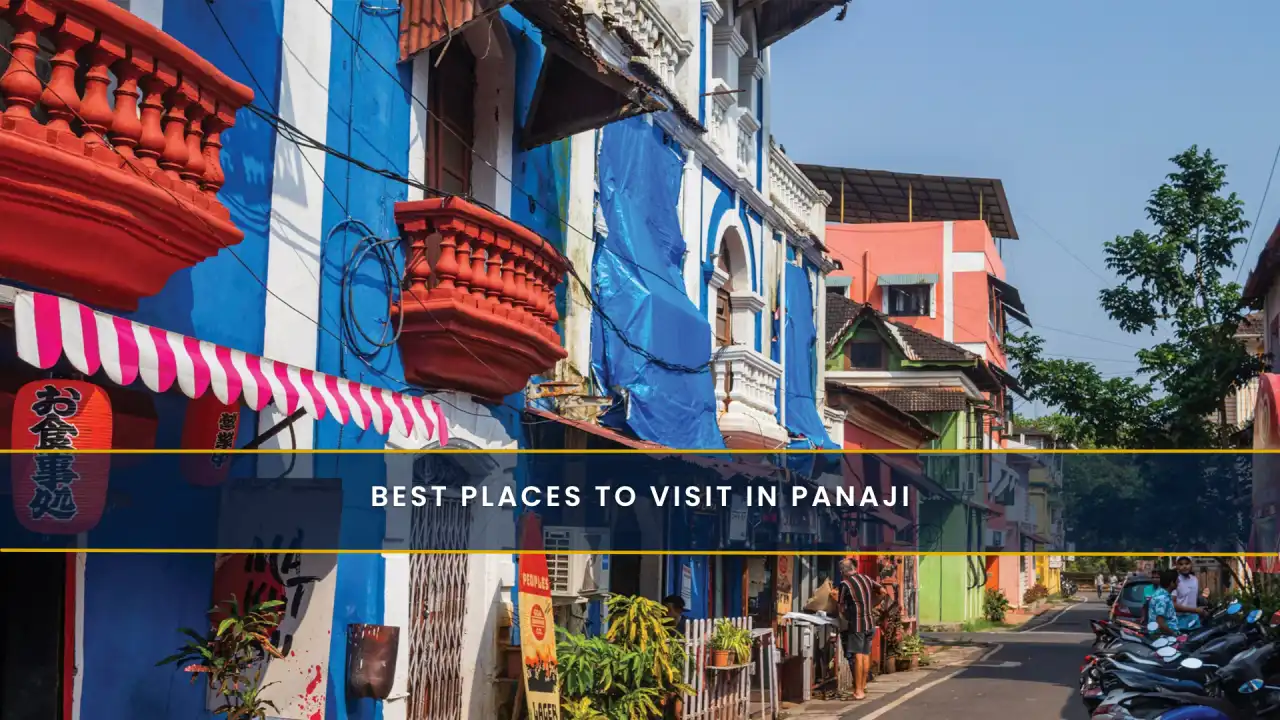Best Places to Visit in Panaji